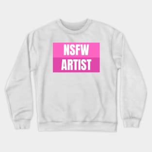 NSFW Artist Crewneck Sweatshirt